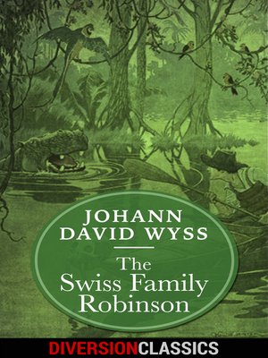 cover image of The Swiss Family Robinson (Diversion Illustrated Classics)